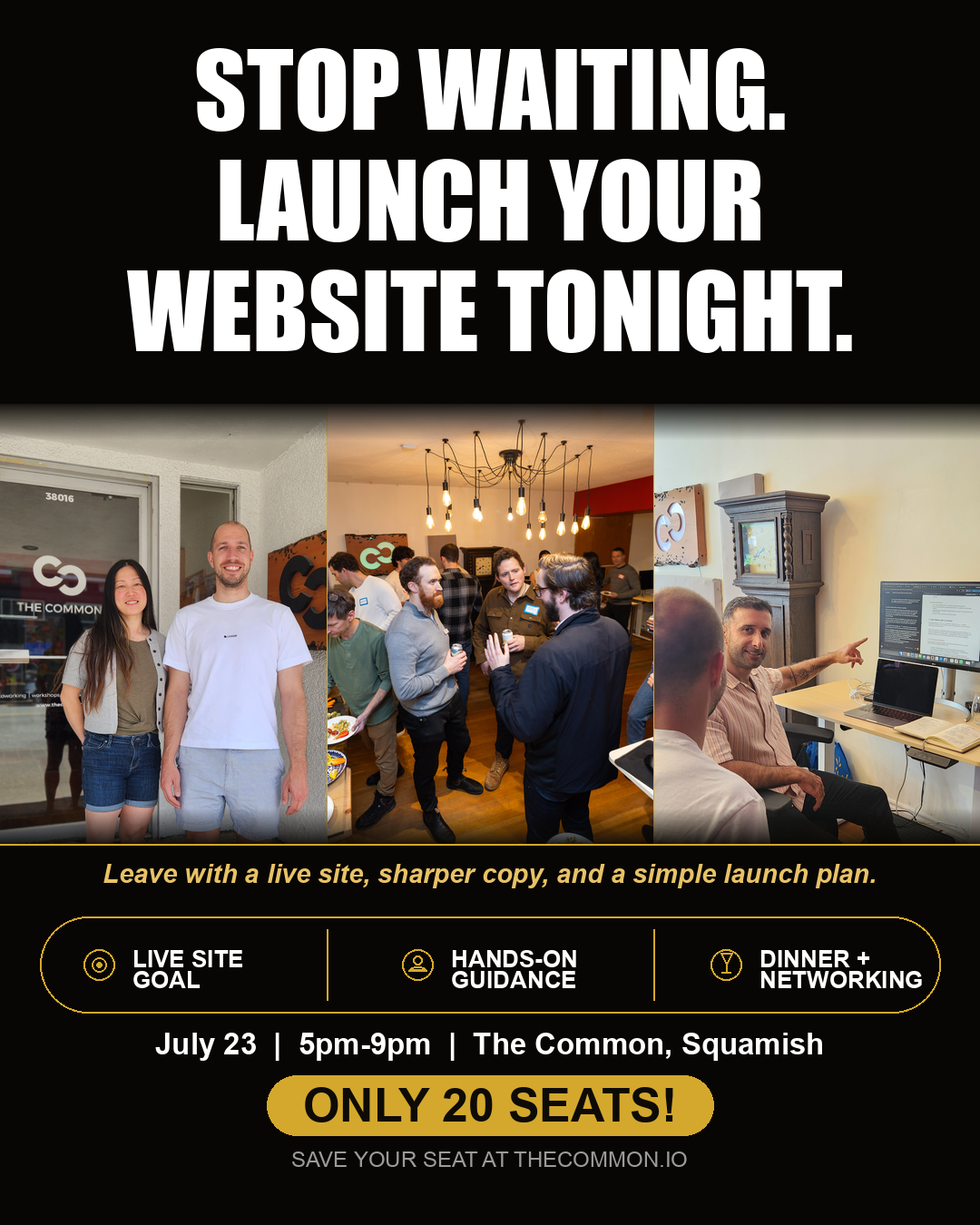 Stop Waiting. Launch Your Website Tonight. — AI Workshop at The Common, Squamish · July 23 · 5pm-9pm · Only 20 seats